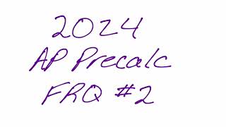 2024 AP Precalculus FRQ 2 [upl. by Verdi]