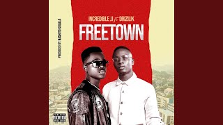 Freetown feat Drizilik [upl. by Ekrub403]