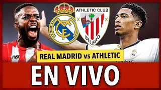 🔥REAL MADRID vs ATHLETIC CLUB en DIRECTO  REAL MADRID  ATHLETIC EN VIVO [upl. by Wivinia842]