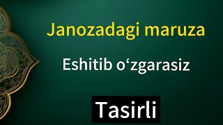 Oʻlim haqida  janozadagi maruza  “Nur” jom’e masjidi imom xatibi [upl. by Fesuoy]