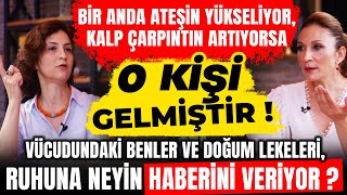 Ani Ateşin Yükseliyor Kalp Çarpıntın Artıyorsa O KİŞİ GELMİŞTİR Benler ve Lekeler Neyin Habercisi [upl. by Namzaj]