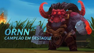 Campeão em Destaque Ornn  Mecânica de jogo  League of Legends [upl. by Pontone]