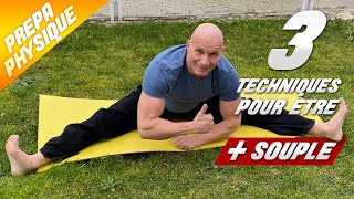 3 TECHNIQUES POUR DEVENIR PLUS SOUPLE [upl. by Jamnes]