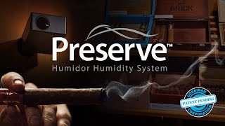 Préserve™ Cigar Humidor Humidity System from Corrigan Corporation [upl. by Notnef]