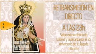 DIRECTO  Extraordinaria Dolores y Esperanza [upl. by Alessandra553]