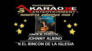 KARAOKE JOHNNY ALBINO EN EL RINCON DE LA IGLESIA [upl. by Yolane]