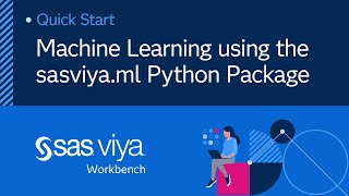 Machine Learning using the sasviyaml Python Package  SAS Viya Workbench Quick Start Tutorial [upl. by Pucida473]