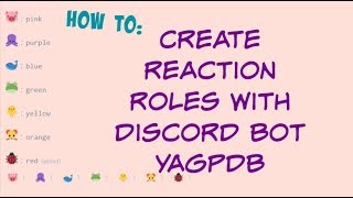 OLD How To Create Reaction Roles With Yagpdb [upl. by Nnahgiel]