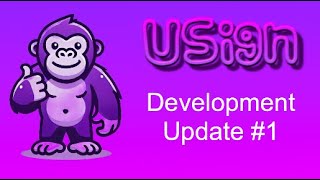 USign Development Update 1 [upl. by Cohn]