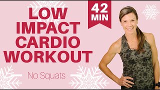 42 Minute Low Impact Cardio Workout  No Lunges No Squats [upl. by Ahsieka567]