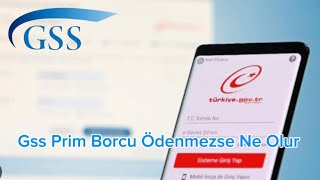 GSS Prim Borcu Ödenmezse Ne Olur [upl. by Campney]