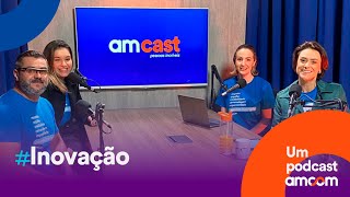 AMcast Pessoas Incríveis  Episódio 03  Inovação  AMcom [upl. by Angelika]