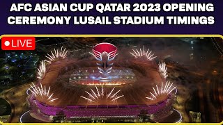 AFC Asian Cup Qatar 2023 Opening Ceremony Lusail Stadium Timings  Qatar VS Lebanon [upl. by O'Gowan]