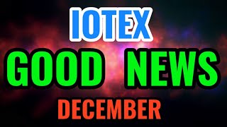 Iotex coin December Good News  IOTX Prediction amp Price Analysis  IOTX News Today [upl. by Ranite241]