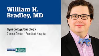 Dr William Bradley  Gynecologic Oncology [upl. by Mccarthy]