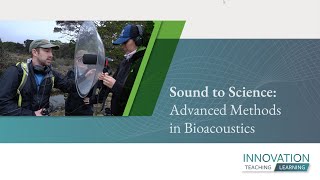 Sound to Science Advanced Methods in Bioacoustics [upl. by Snook634]