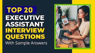 Executive Assistant Interview Questions and Answers for 2024 [upl. by Adekan]