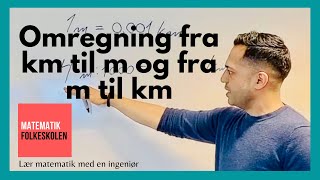 OMREGNING LÆNGDEMÅL KILOMETER til METER km til m og METER til KILOMETER m til km [upl. by Annahvas]