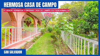 SE VENDE CASA DE CAMPO CESCA DE LOS PLANES DE RENDEROS  PANCHIMALCO PRECIO 650 mil [upl. by Halik141]