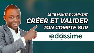 COMMENT CRÉER ET FAIRE VALIDER VOTRE COMPTE SUR EDOSSIME [upl. by Dominy]