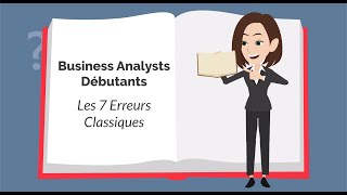 Les 7 Erreurs des Business Analysts Débutants [upl. by Boccaj]