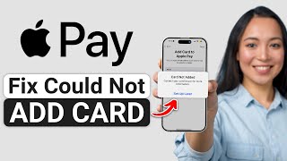 How to Fix quotCould Not Add Card Try Again Laterquot Apple Pay 2024  Full Guide [upl. by Nidya444]