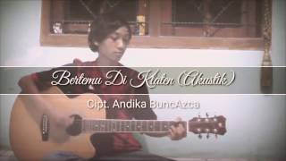 Lagu quotBertemu Di Klatenquot  Andika BuncAzca berteMUDIKlaten [upl. by Griffie29]