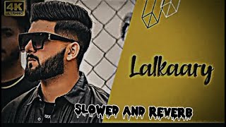 Lalkaary slowed and reverb Hassan GoldyNew Punjabi Song 2Ble A Squad [upl. by Valonia]