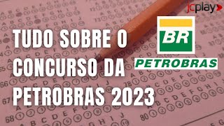 CONCURSO PETROBRAS 2023 confira vagas e saiba como se inscrever no PROCESSO SELETIVO [upl. by Ais]