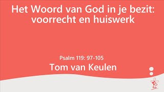 Livestream I Het Woord van God in je bezit voorrecht en huiswerk l Tom van Keulen [upl. by Stieglitz]