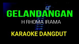 GELANDANGAN KARAOKE DANGDUT ORIGINAL HD AUDIO [upl. by Tratner]