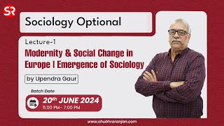 Live Lecture  Modernity amp Social Change in Europe Emergence of Sociology  Shubhra Ranjan IAS [upl. by Fisk384]