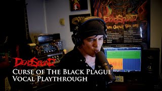 DeadSquad  Curse of The Black Plague Vocal Playthrough [upl. by Adianez]