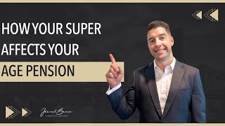 How Your Superannuation Affects the Age Pension [upl. by Eninahs384]