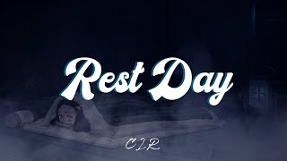 CLR • Rest Day LYRICS [upl. by Hagar560]