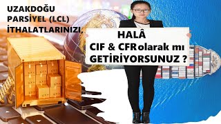 UZAKDOĞU LCL PARSİYEL İTHALATINIZ ÖNCESİ BİLİNMESİ GEREKENLER [upl. by Dlorad591]