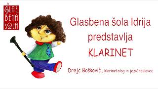 Predstavitev klarineta po quotIDRSKOquot Glasbena šola Idrija [upl. by Gorski]