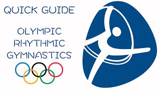 Quick Guide to Olympic Rhythmic Gymnastics [upl. by Noelyn]