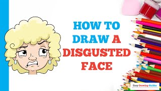 How to Draw a Disgusted Face Easy Step by Step Drawing Tutorial for Beginners [upl. by Tat831]