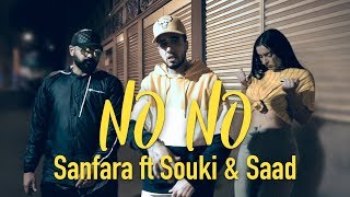 Sanfara ft Souki amp Saad  No No Clip Officiel [upl. by Odnamla]