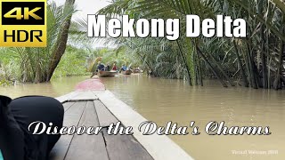 Vietnam Mekong Delta Tour From Ho Chi Minh City  Discover The Deltas Charms In 4k HDR [upl. by Erv]