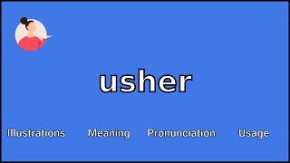 USHER  Meaning and Pronunciation [upl. by Sansen425]