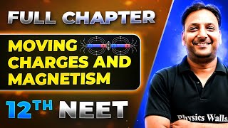 Moving Charges And Magnetism FULL CHAPTER  Class 12th Physics  Lakshya NEET [upl. by Aisayt]