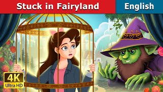 Stuck in Fairyland  Stories for Teenagers  EnglishFairyTales [upl. by Janaye697]