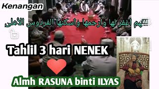 Tahlil 3 hari NENEK Almh RASUNA binti ILYAS [upl. by Cida]