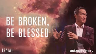 Extraordinary  Be Broken Be Blessed  Peter TanChi [upl. by Notslah]