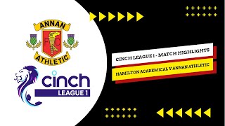 HIGHLIGHTS  Hamilton Academical 23 Annan Athletic  cinch League One [upl. by Melonie900]