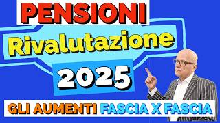 PENSIONI 👉 RIVALUTAZIONE 2025 📈 GLI IMPORTI AUMENTATI Fascia per fascia Tutti gli esempi [upl. by Ajram]