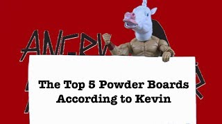 The Top 5 Powder Boards According To Kevin [upl. by End812]