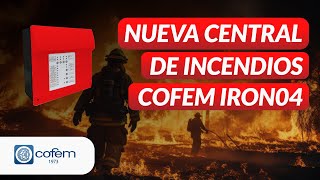 Nueva Central COFEM IRON04 Configuración Operación y Pruebas de Detección de Incendios [upl. by Warfold376]